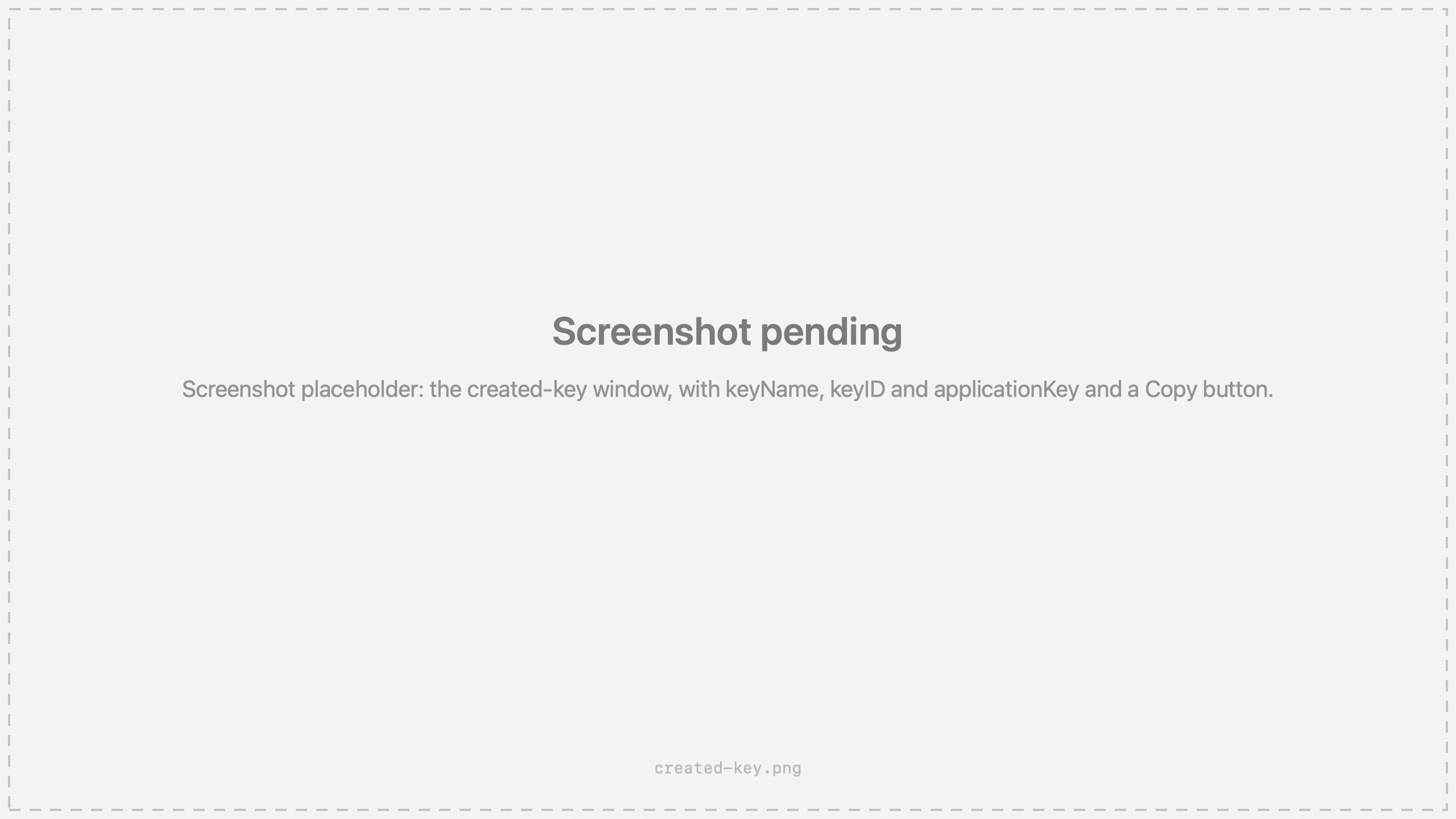 Screenshot placeholder: the created-key window, with keyName, keyID and applicationKey and a Copy button.